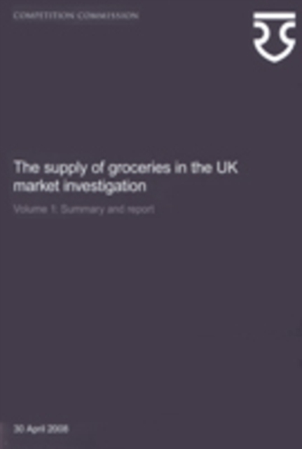 The Supply of Groceries in the UK : Market Investigation, Paperback / softback Book