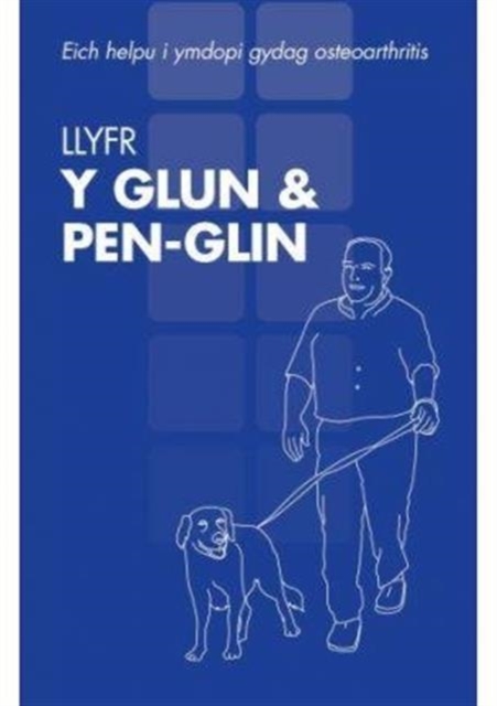 Llyfr Y Glun and Pen-glin, Eich Helpu I Ymdopi Gydag Osteoarthritis, Paperback / softback Book