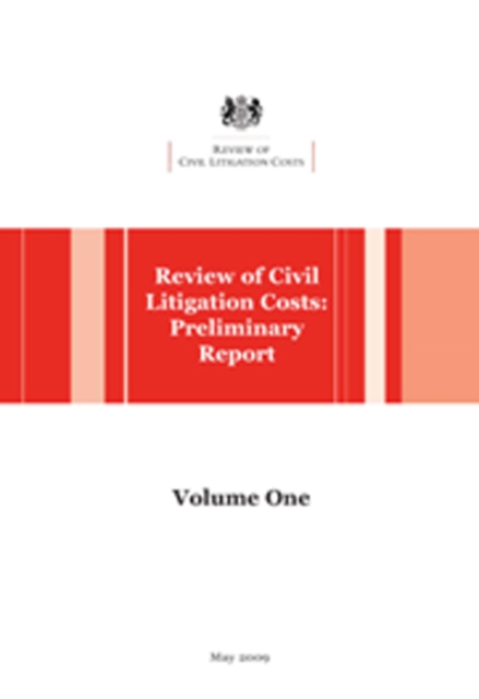 Review of Civil Litigation Costs : Preliminary Report v. 1-2, Mixed media product Book