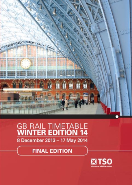 GB rail timetable winter edition 14 : 8 December 2013 - 17 May 2014, Paperback / softback Book