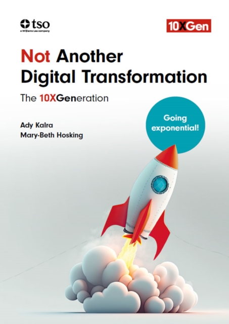 10X Generation : Not Another Digital Transformation, EPUB eBook