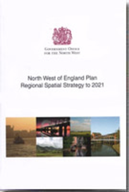 The North West of England Plan : Regional Spatial Strategy to 2021, Mixed media product Book