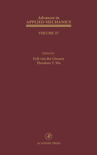 Advances in Applied Mechanics : Volume 37, Hardback Book