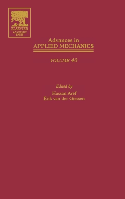 Advances in Applied Mechanics : Volume 40, Hardback Book
