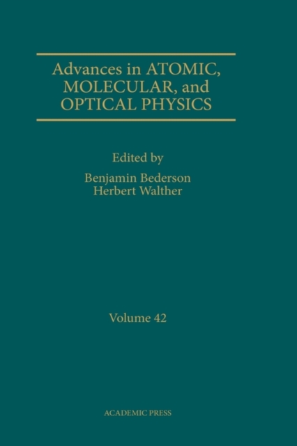 Advances in Atomic, Molecular, and Optical Physics : Volume 42, Hardback Book