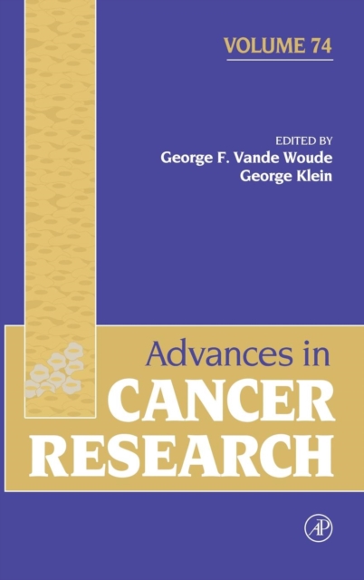 Advances in Cancer Research : Volume 74, Hardback Book