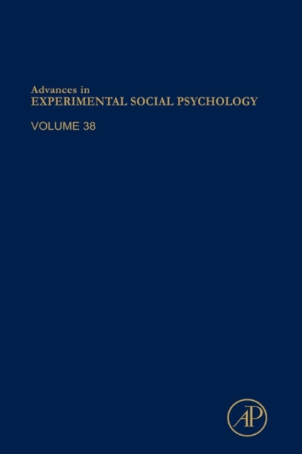 Advances in Experimental Social Psychology : Volume 37, Hardback Book