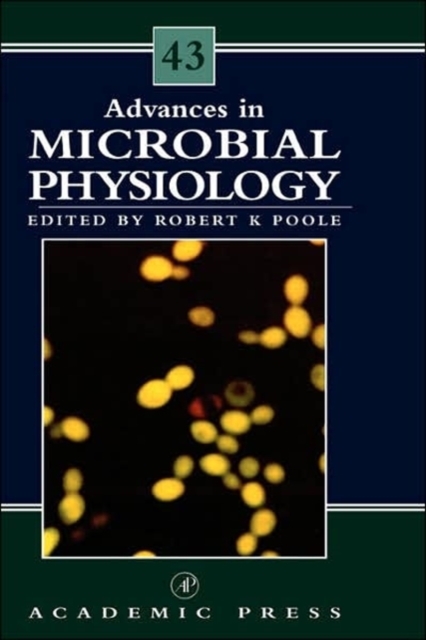 Advances in Microbial Physiology : Volume 43, Hardback Book