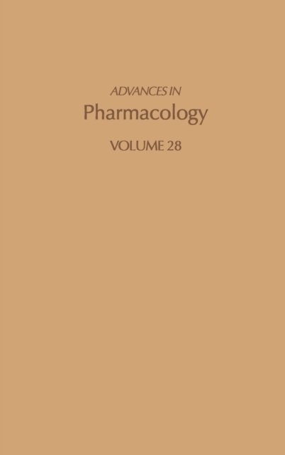 Advances in Pharmacology : Volume 28, Hardback Book