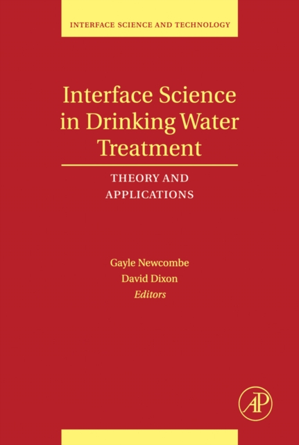 Interface Science in Drinking Water Treatment : Theory and Applications Volume 10, Hardback Book