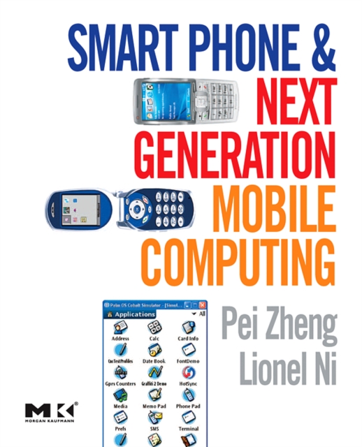 Smart Phone and Next Generation Mobile Computing, Paperback / softback Book