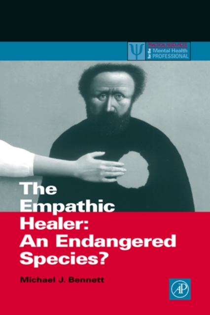 The Empathic Healer : An Endangered Species?, Hardback Book