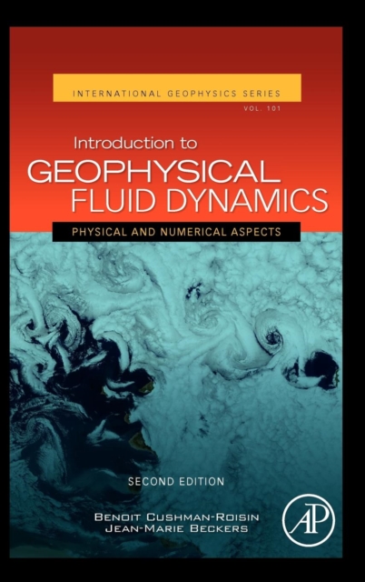 Introduction to Geophysical Fluid Dynamics : Physical and Numerical Aspects Volume 101, Hardback Book