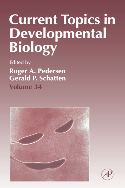 Current Topics in Developmental Biology : Volume 34, Hardback Book