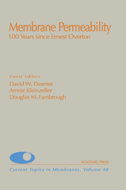 Membrane Permeability: 100 Years Since Ernest Overton : Volume 48, Hardback Book