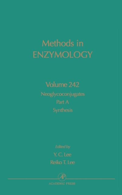 Neoglycoconjugates, Part A, Synthesis : Volume 242, Hardback Book