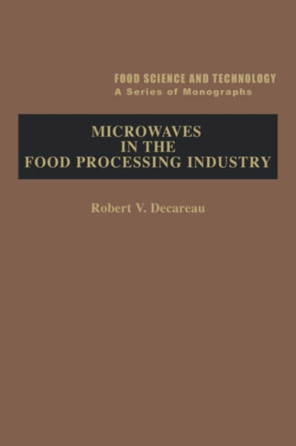 Microwaves in the Food Processing Industry, Hardback Book