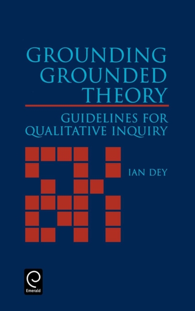 Grounding Grounded Theory : Guidelines for Qualitative Inquiry, Hardback Book