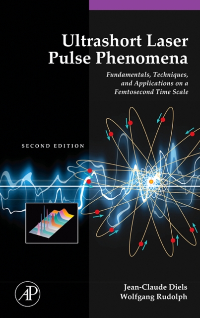 Ultrashort Laser Pulse Phenomena, Hardback Book