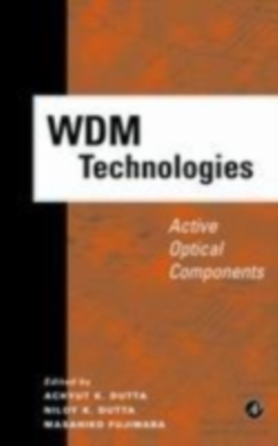 WDM Technologies: Active Optical Components, Hardback Book