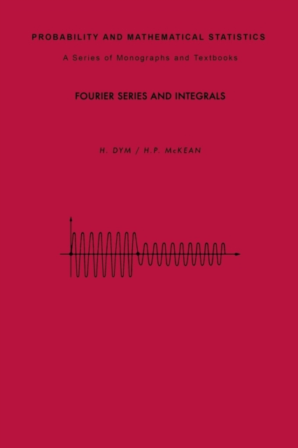 Fourier Series and Integrals, Paperback / softback Book
