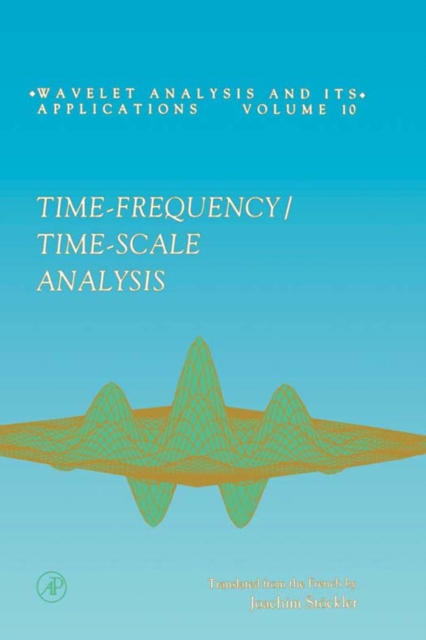 Time-Frequency/Time-Scale Analysis : Volume 10, Hardback Book