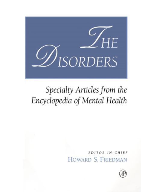The Disorders : Specialty Articles from the Encyclopedia of Mental Health, Paperback / softback Book