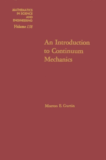 An Introduction to Continuum Mechanics : Volume 158, Hardback Book