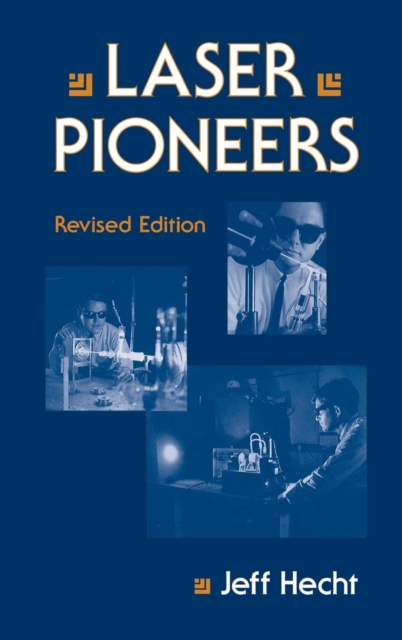 Laser Pioneers, Hardback Book