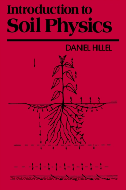 Introduction to Soil Physics, Hardback Book