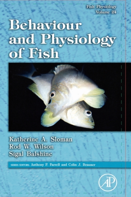 Fish Physiology: Behaviour and Physiology of Fish : Volume 24, Hardback Book