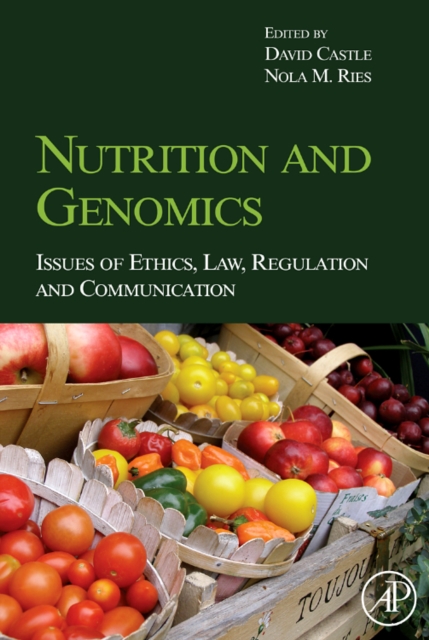 Nutrition and Genomics : Issues of Ethics, Law, Regulation and Communication, Hardback Book