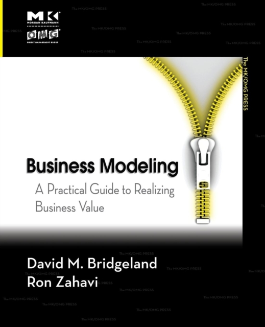 Business Modeling : A Practical Guide to Realizing Business Value, Paperback / softback Book