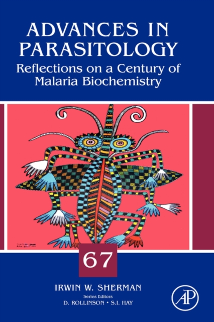 Reflections on a Century of Malaria Biochemistry : Volume 67, Hardback Book