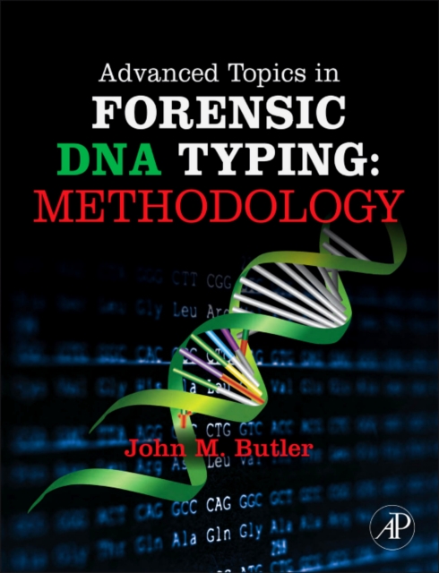 Advanced Topics in Forensic DNA Typing: Methodology, Hardback Book