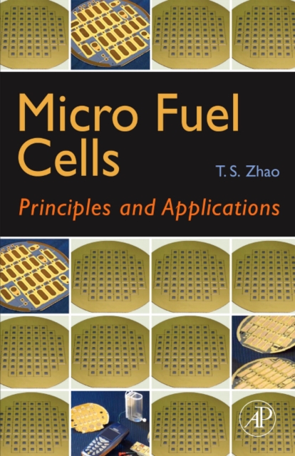 Micro Fuel Cells : Principles and Applications, Hardback Book