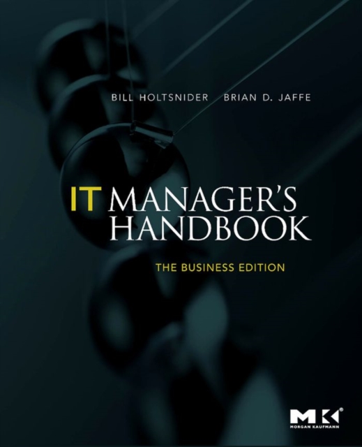 IT Manager's Handbook: The Business Edition, Paperback / softback Book