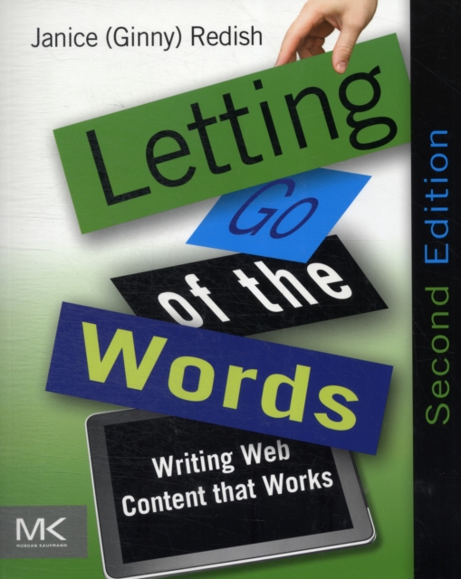 Letting Go of the Words : Writing Web Content that Works, Paperback / softback Book