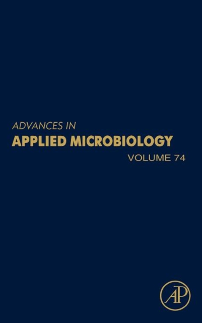 Advances in Applied Microbiology : Volume 74, Hardback Book