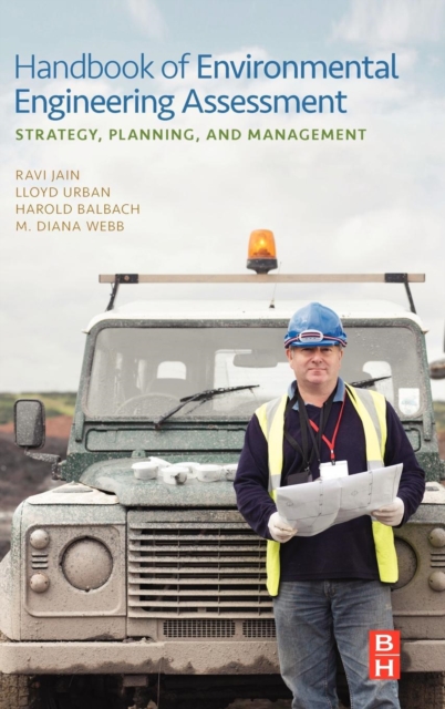 Handbook of Environmental Engineering Assessment : Strategy, Planning, and Management, Hardback Book