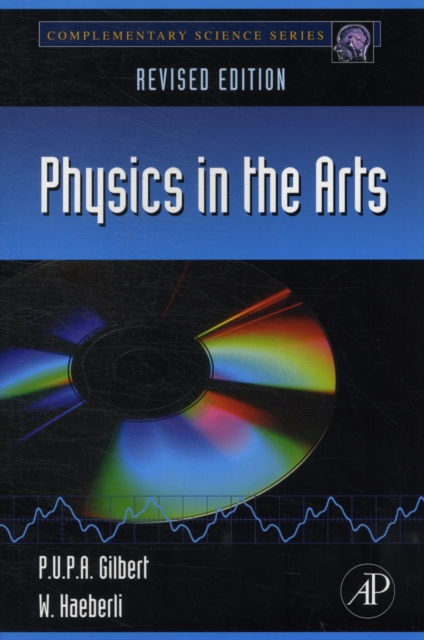 Physics in the Arts : Revised Edition, Paperback / softback Book