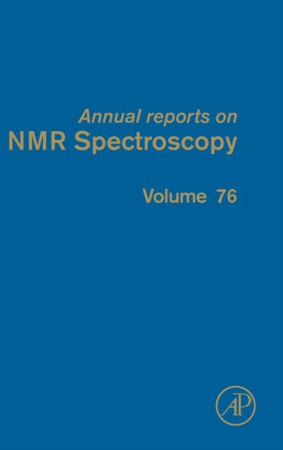 Annual Reports on NMR Spectroscopy : Volume 76, Hardback Book