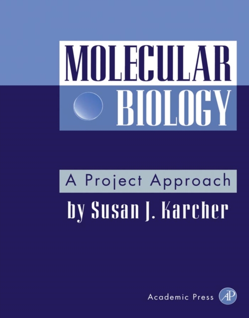 Molecular Biology : A Project Approach, Paperback / softback Book