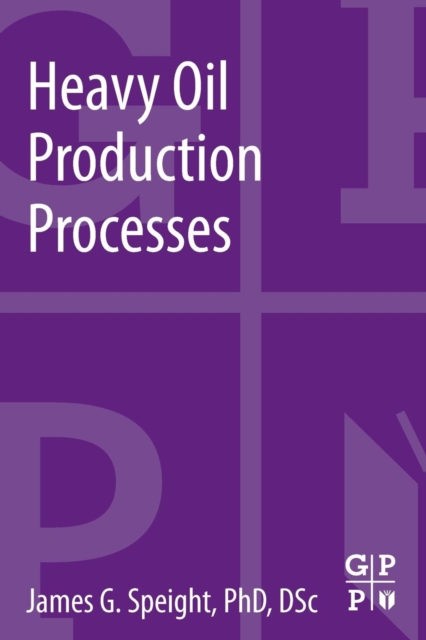 Heavy Oil Production Processes, Paperback / softback Book