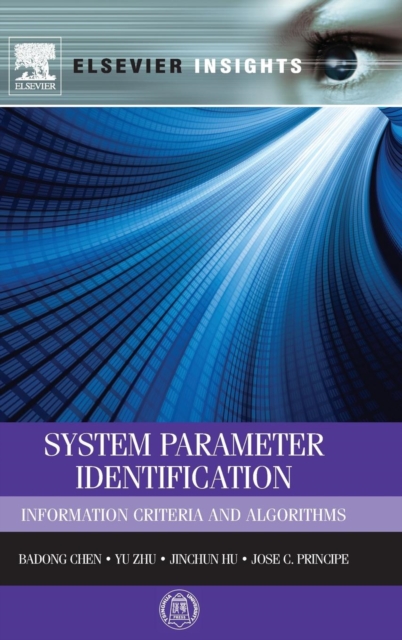 System Parameter Identification : Information Criteria and Algorithms, Hardback Book