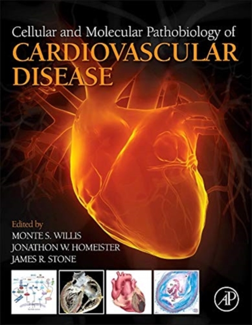 Cellular and Molecular Pathobiology of Cardiovascular Disease, Hardback Book