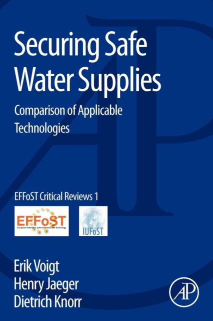 Securing Safe Water Supplies : Comparison of Applicable Technologies, Paperback / softback Book