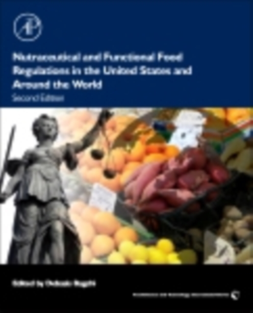 Nutraceutical and Functional Food Regulations in the United States and Around the World, PDF eBook