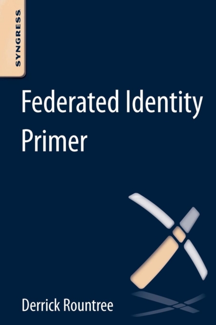 Federated Identity Primer, Paperback / softback Book