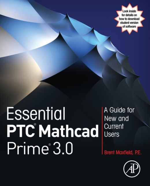 Essential PTC® Mathcad Prime® 3.0 : A Guide for New and Current Users, Paperback / softback Book